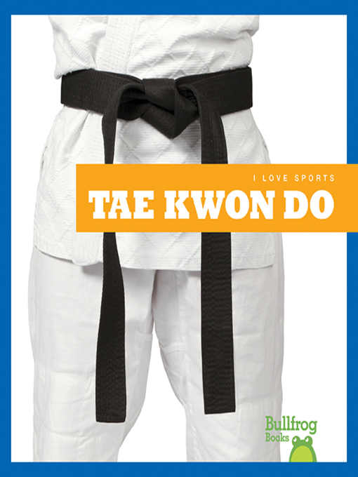 Title details for Tae Kwon Do by Cari Meister - Available